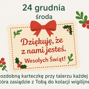 Świąteczny stół to więcej niż posiłek. To bliskość, rozmowy i gesty, które zostają w sercu. Podaruj swoim gościom krótkie słowa wdzięczności.